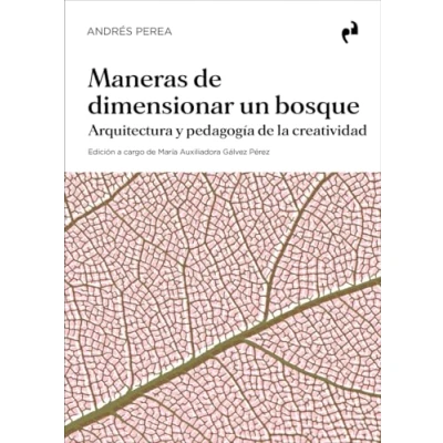 Imagen de MANERAS de DIMENSIONAR UN BOSQUE: Arquitectura y pedagogía la creatividad