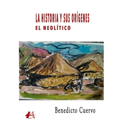 Imagen de La Historia Y Sus Origenes. El Neolitico