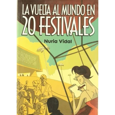 Imagen de La vuelta al mundo en 20 festivales