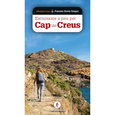 Imagen de Excursions A Peu Pel Cap De Creus: 13 (Miniazimuts)