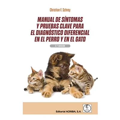 Imagen de MANUAL DE SÍNTOMAS Y PRUEBAS CLAVE PARA EL DIAGNÓSTICO DIFERENCIAL EN PERRO GATO 2ªED. (SIN COLECCION)