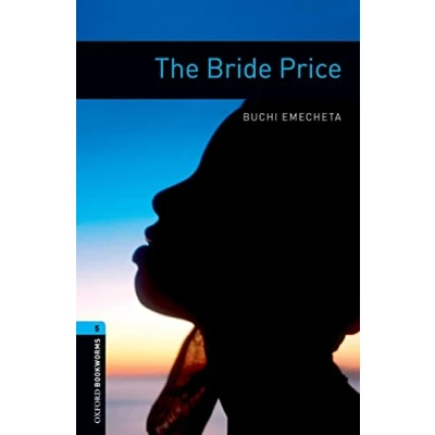 Imagen de Oxford Bookworms 5. The Bride Price: Level 5: 1,800 Word Vocabulary