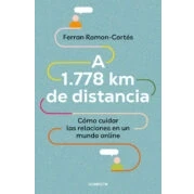 Imagen de A 1.778 km de distancia: Cómo cuidar las relaciones en un mundo online (Conecta)