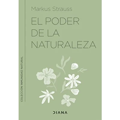 Imagen de El poder de la naturaleza: Refuerza tu inmunidad con ayuda las plantas silvestres (Inmunidad natural)