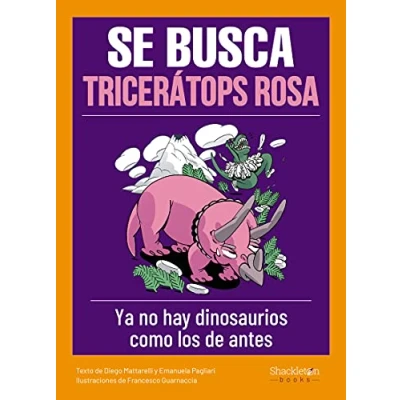Imagen de Se busca tricerátops rosa: Ya no existen dinosaurios como los de antes (JOVENES LECTORES)