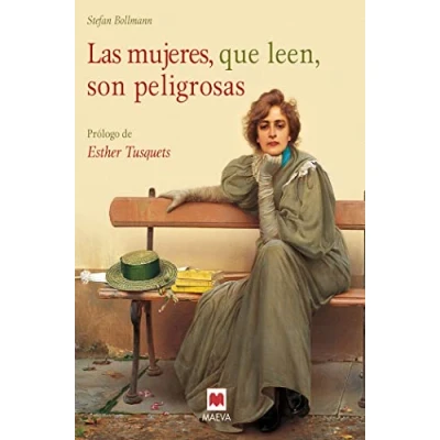 Imagen de las mujeres, que leen, son peligrosas: un canto a la libertad otorgan los libros y emocionado homenaje mujeres lectores. Libro ilustrado ... color. (Libros para aman libros)