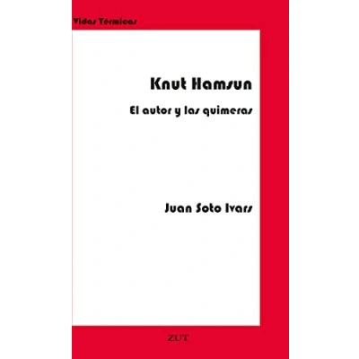 Imagen de Knut Hamsun: El autor y las quimeras: 9 (VIDAS TERMICAS)
