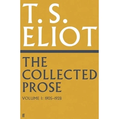 Imagen de The Collected Prose Of T.s. Eliot Volume 1 (ebook)