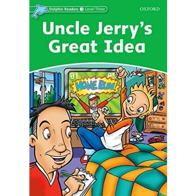Imagen de Dolphin Readers 3. Uncle Jerry&#039;s Great Idea: Level 3: 525 Word Vocabularyuncle Idea