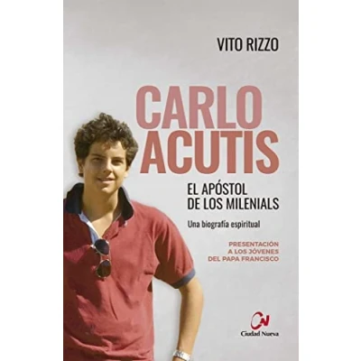 Imagen de Carlo Acutis. El apóstol de los milenials (Testigos y maestros)