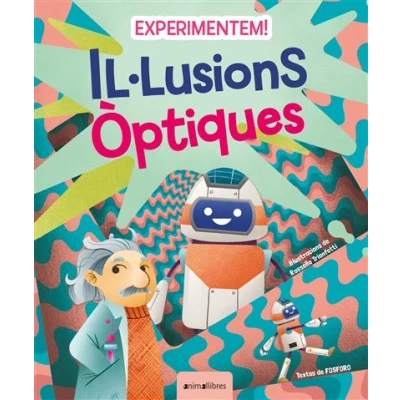 Imagen de Experimentem! il·lusions òptiques: 117 (La biblioteca dels ratolins)