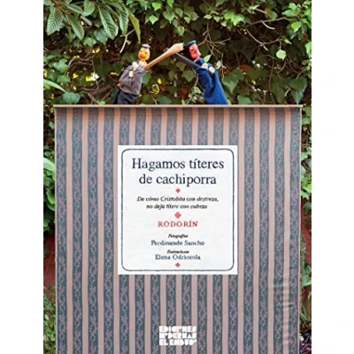 Imagen de Hagamos títeres De cachiporra: cómo Cristobita con destreza, no deja títere cabeza: 1 (MANOS A LA OBRA)