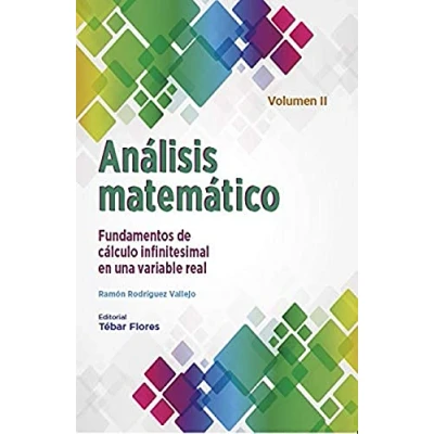 Imagen de Análisis matemático. Volumen II: Fundamentos de cálculo infinitesimal en una variable real