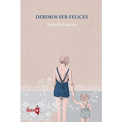 Imagen de Debimos Ser Felices (LA NAVAJA SUIZA)