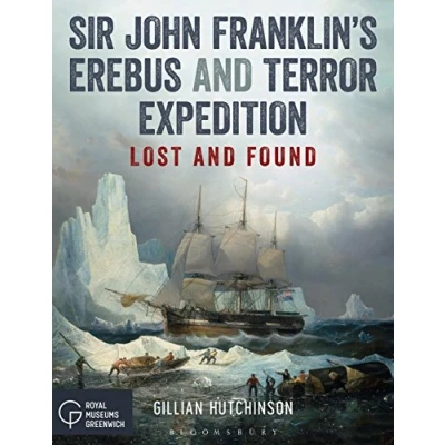 Imagen de Sir John Franklin&#039;s Erebus and Terror Expedition: Lost Found [Idioma Inglés]
