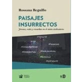 Imagen de Paisajes insurrectos. Jóvenes, redes Y revueltas en el otoño civilizatorio: 2015 (HyS / BIBLIOTECA INFANCIA JUVENTUD)