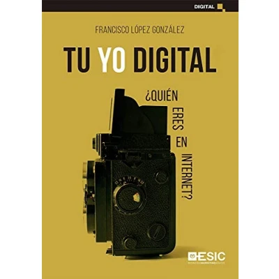 Imagen de Tu Yo Digital: ¿quien Eres En Internet?