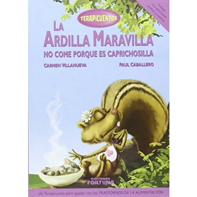 Imagen de La ardilla maravilla no come porque es caprichosilla (Terapicuentos)