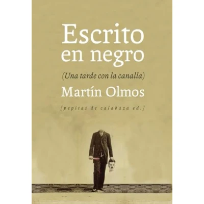 Imagen de Escrito en negro: Una tarde con la canalla: 27 (NoFicción)
