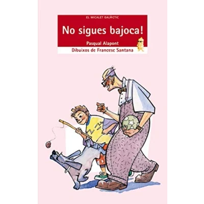 Imagen de No sigues bajoca!: 8 (El Micalet Galàctic)