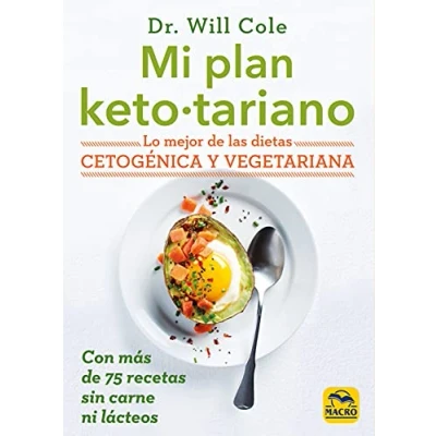 Imagen de Mi Plan Ketotariano: Lo mejor de las dietas cetogénica y vegetariana con recetas sin carne ni lácteos: 11 (Cocinar Naturalmente)