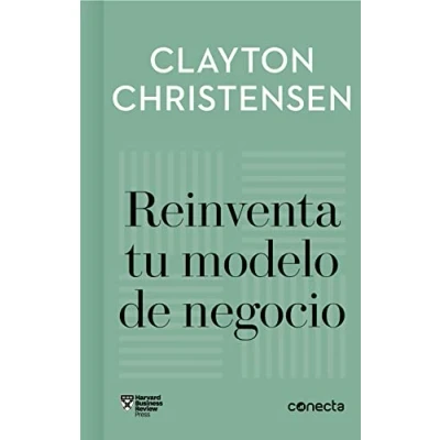 Imagen de Reinventa tu modelo de negocio (Imprescindibles) (Conecta)