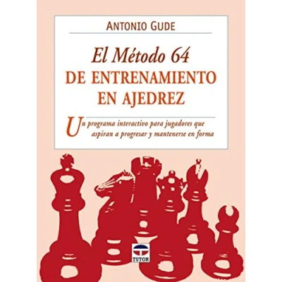 Imagen de EL MÉTODO 64 DE ENTRENAMIENTO EN AJEDREZ