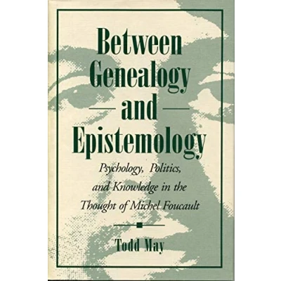 Imagen de Between Genealogy and Epistemology: Psychology, Politics, Knowledge in the Thought of Michel Foucault