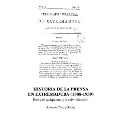 Imagen de Historia de la prensa en Extremadura (1808 1939): Entre el caciquismo y reivindicación