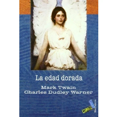 Imagen de La edad dorada: Una historia de nuestros días (Narrativa)