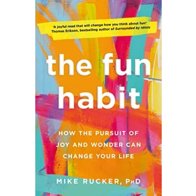 Imagen de The Fun Habit : How Pursuit Of Joy And Wonder Can Change Your Life