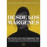 Imagen de Desde Los Margenes 300 Peliculas Que Deberías Ver Y Nadie Mas Te Va A