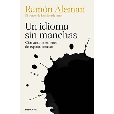 Imagen de Un idioma sin manchas: Cien caminos en busca del español correcto (Best Seller)