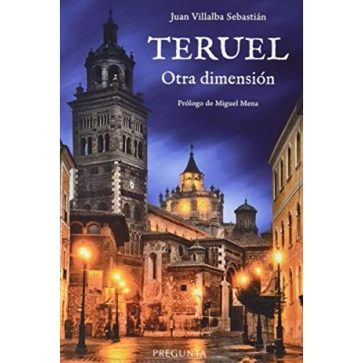 Imagen de Teruel: Otra dimensión (SIN COLECCION)