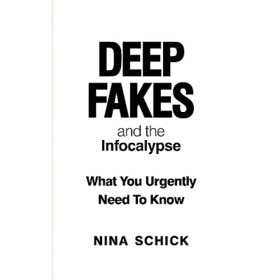 Imagen de Deep Fakes And The Infocalypse (ebook)