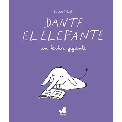 Imagen de DANTE EL ELEFANTE, UN LECTOR GIGANTE (BIRABIRO)