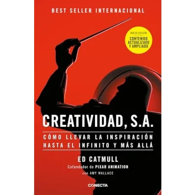 Imagen de Creatividad, S.A. (nueva edición ampliada y actualizada): Cómo llevar la inspiración hasta el infinito más allá (Conecta)