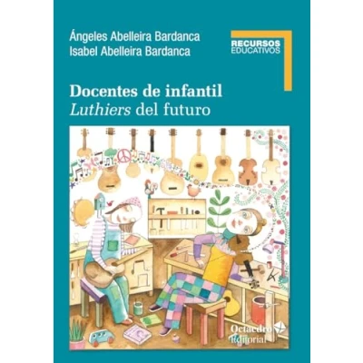 Imagen de Docentes de infantil: Luthiers del futuro (Recursos Educativos)