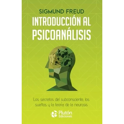 Imagen de Introducción al psicoanálisis: los secretos del subconsciente, sueños y la teoría de neurosis (Colección Centinela)