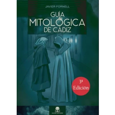 Imagen de Guía mitológica de Cádiz: Mitos, leyendas, curiosidad y monstruos curiosidades Cádiz