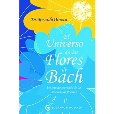 Imagen de El universo de las Flores Bach: Un estudio profundo 38 esencias florales (SIN COLECCION)