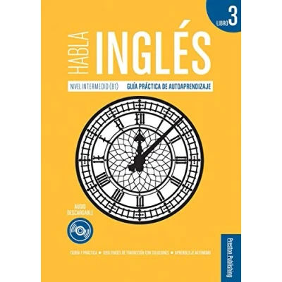 Imagen de Habla Ingles Libro 3: Nivel Intermedio B1 Guía Práctica De Autoaprendi
