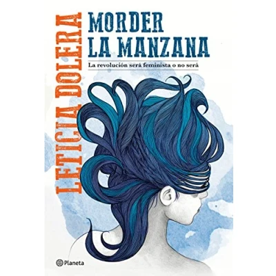 Imagen de Morder La manzana: revolución será feminista o no (No Ficción)