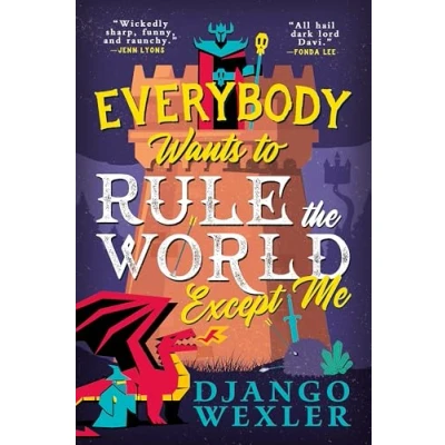 Imagen de Everybody Wants To Rule The World Except Me (ebook)