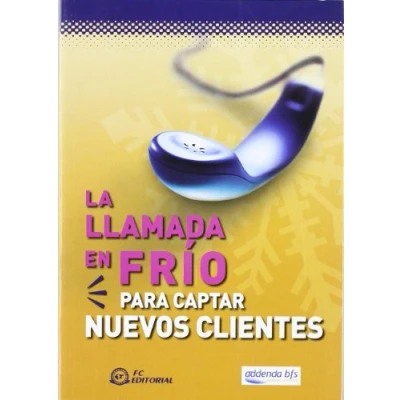 Imagen de La llamada en frío para captar nuevos clientes (SIN COLECCION)