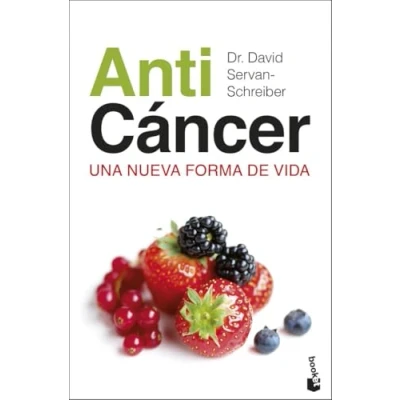 Imagen de Anticáncer: Una nueva forma de vida (Vivir Mejor)