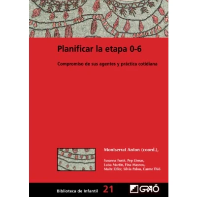 Imagen de Planificar la etapa 0 6: Compromiso DE sus agentes y práctica cotidiana (BIBLIOTECA INFANTIL) 9788478275045: 021 (Didáctica / Diseño desarrollo curricular)