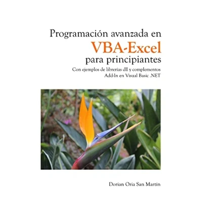Imagen de Programacion avanzada en VBA Excel para principiantes: Con ejemplos de librerías dll y complementos Add In Visual Basic .NET