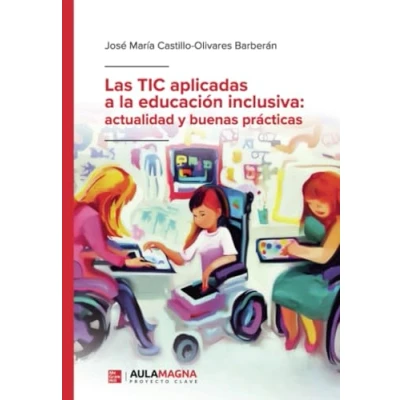 Imagen de Las TIC aplicadas a la educación inclusiva: actualidad y buenas prácticas