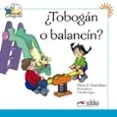 Imagen de Colega lee 1 2 ¿tobogán o balancín?: Tobogan balancin? (reader level 1)